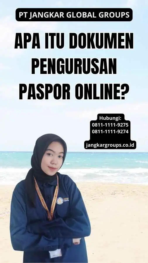 Apa itu Dokumen Pengurusan Paspor Online?