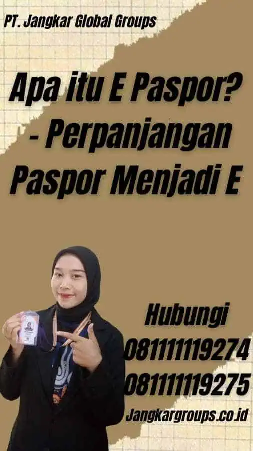 Apa itu E Paspor? - Perpanjangan Paspor Menjadi E