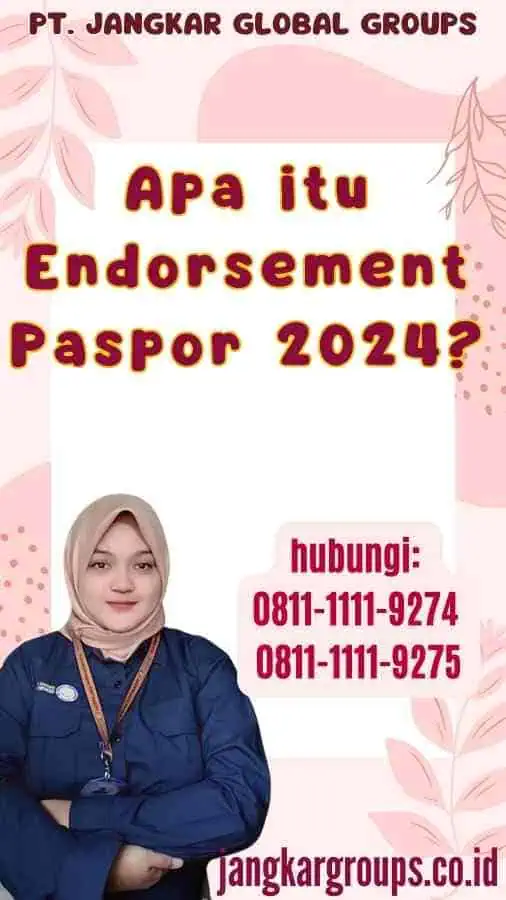 Apa itu Endorsement Paspor 2024