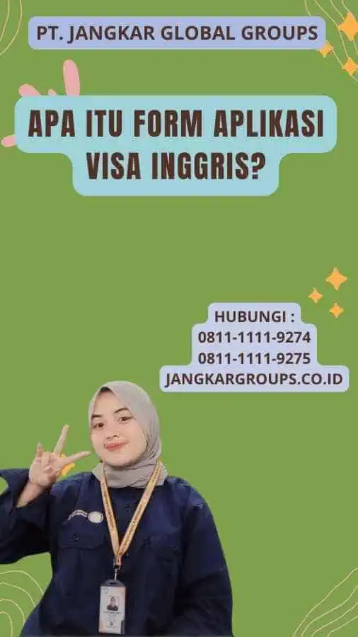 Apa itu Form Aplikasi Visa Inggris?