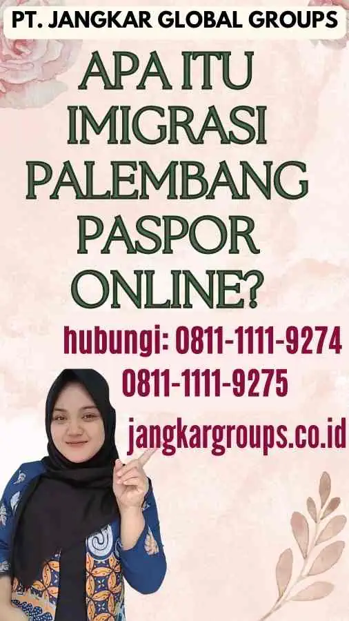 Apa itu Imigrasi Palembang Paspor Online