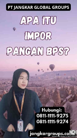 Apa itu Impor Pangan Bps