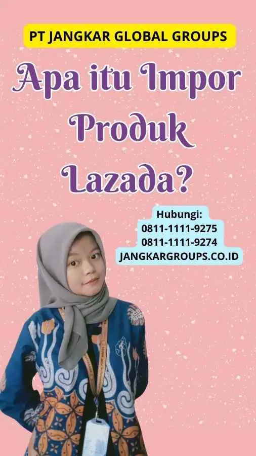 Apa itu Impor Produk Lazada