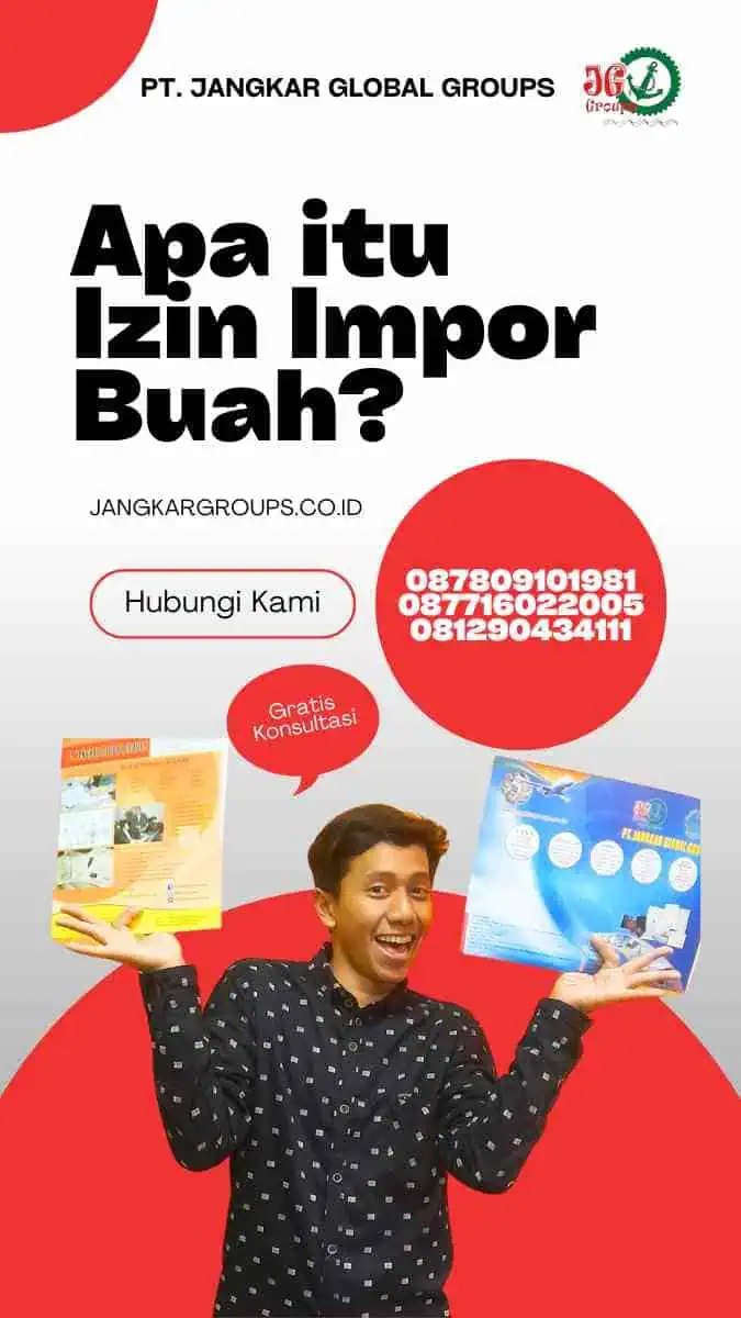 Izin Impor Buah: Persyaratan, Proses, dan Manfaatnya