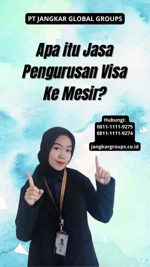 Apa itu Jasa Pengurusan Visa Ke Mesir?