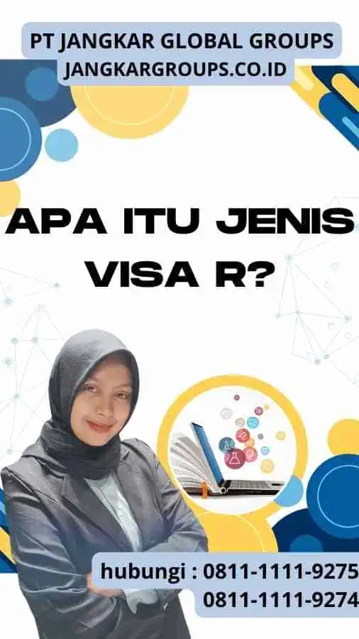 Apa itu Jenis Visa R?