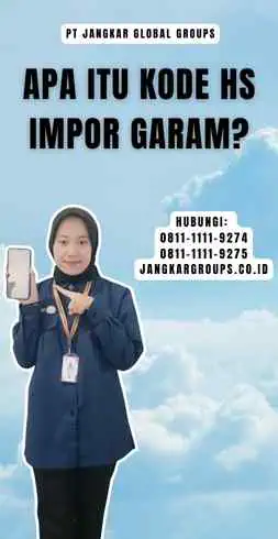 Apa itu Kode Hs Impor Garam