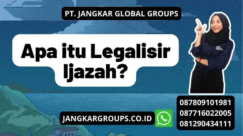 Apa itu Legalisir Ijazah?