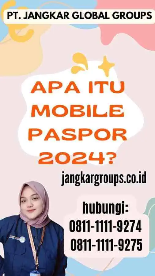 Apa itu Mobile Paspor 2024