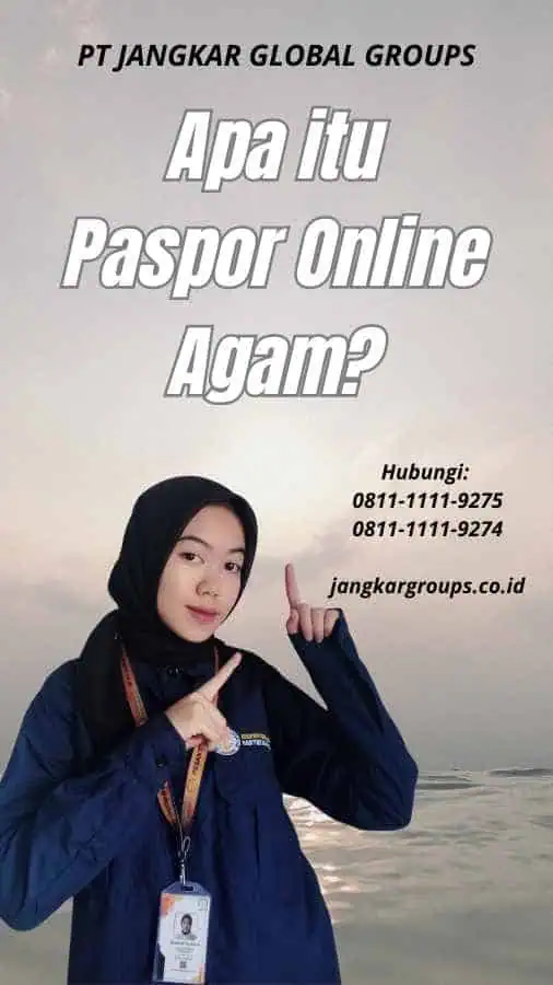 Apa itu Paspor Online Agam