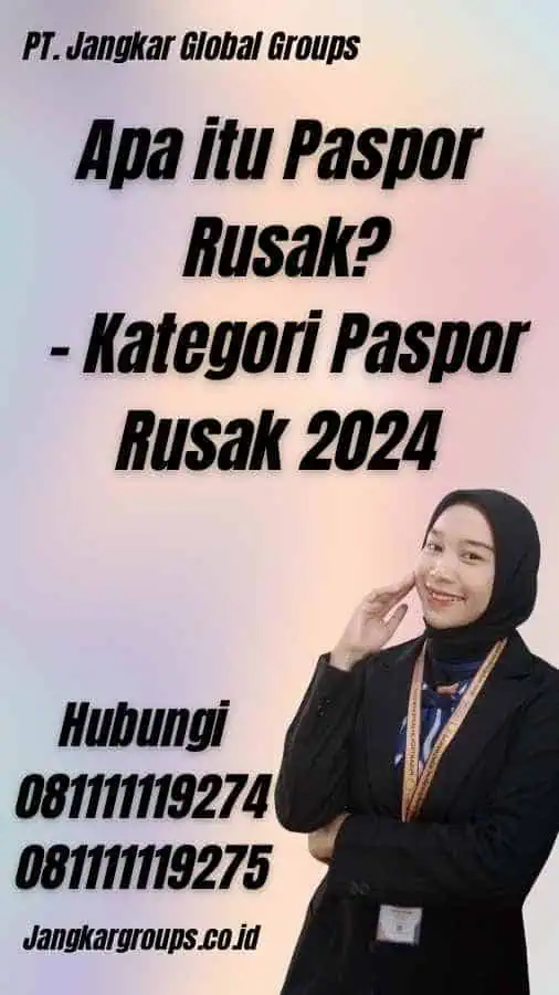 Apa itu Paspor Rusak? - Kategori Paspor Rusak 2024