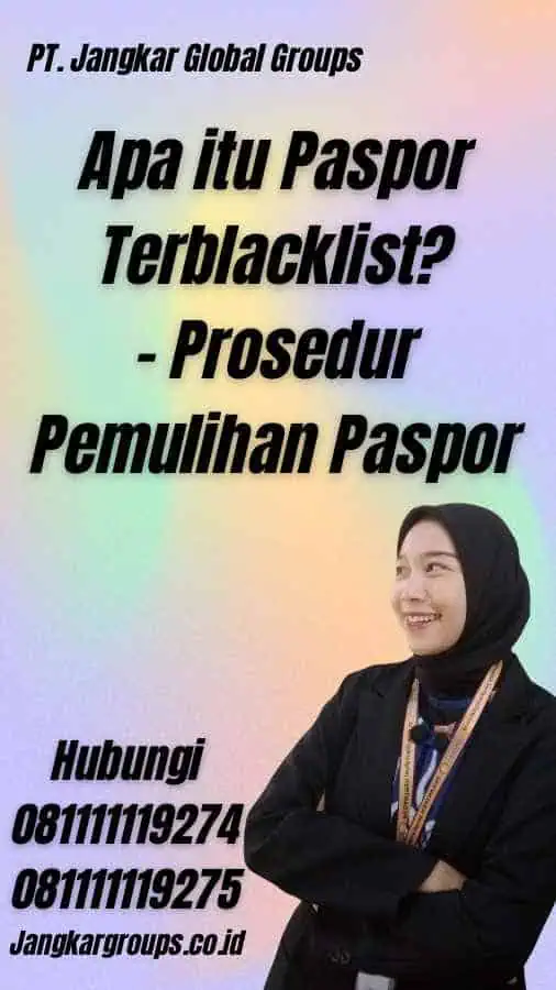 Apa itu Paspor Terblacklist? - Prosedur Pemulihan Paspor