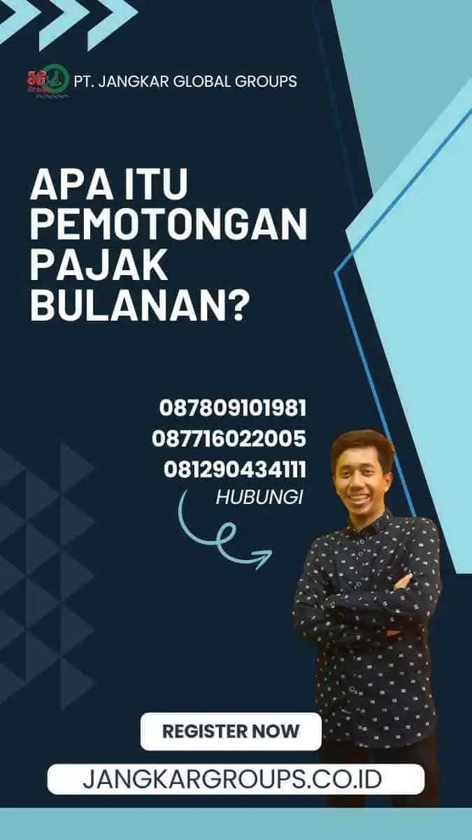 Apa itu Pemotongan Pajak Bulanan?