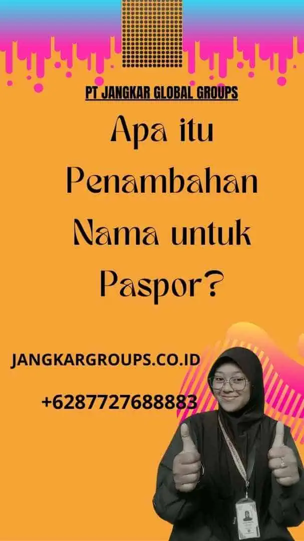 Apa itu Penambahan Nama untuk Paspor?