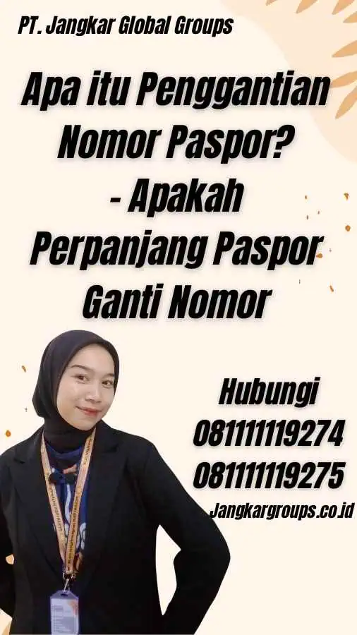 Apa itu Penggantian Nomor Paspor? - Apakah Perpanjang Paspor Ganti Nomor