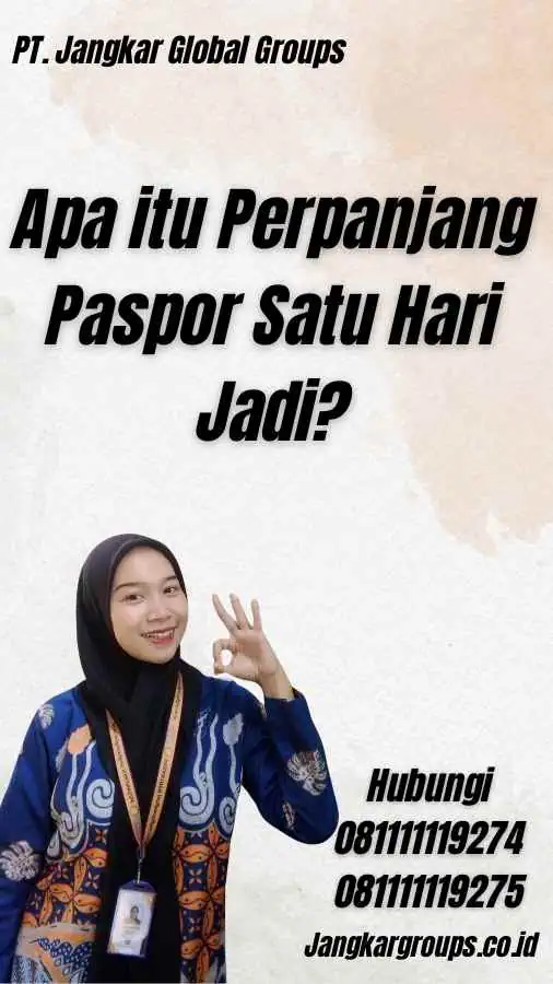 Apa itu Perpanjang Paspor Satu Hari Jadi?