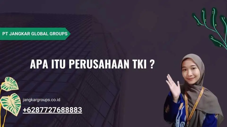 Apa itu Perusahaan TKI ?