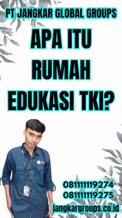 Apa itu Rumah Edukasi TKI