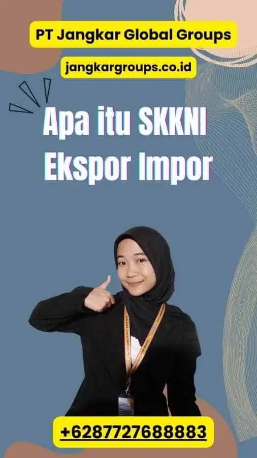 Apa itu SKKNI Ekspor Impor