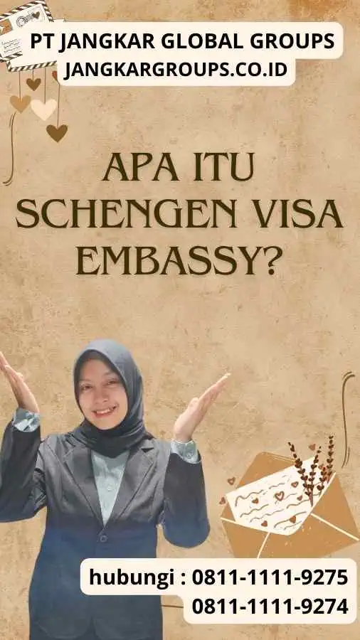 Apa itu Schengen Visa Embassy?