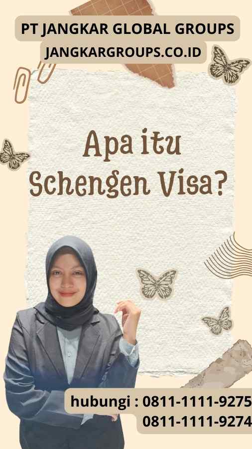 Apa itu Schengen Visa?  :Schengen Visa Indonesia Harga