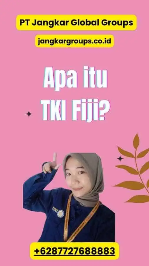 Apa itu TKI Fiji?