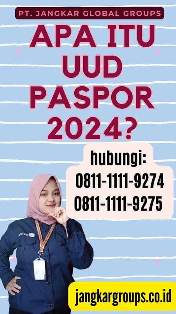 Apa itu UUD Paspor 2024