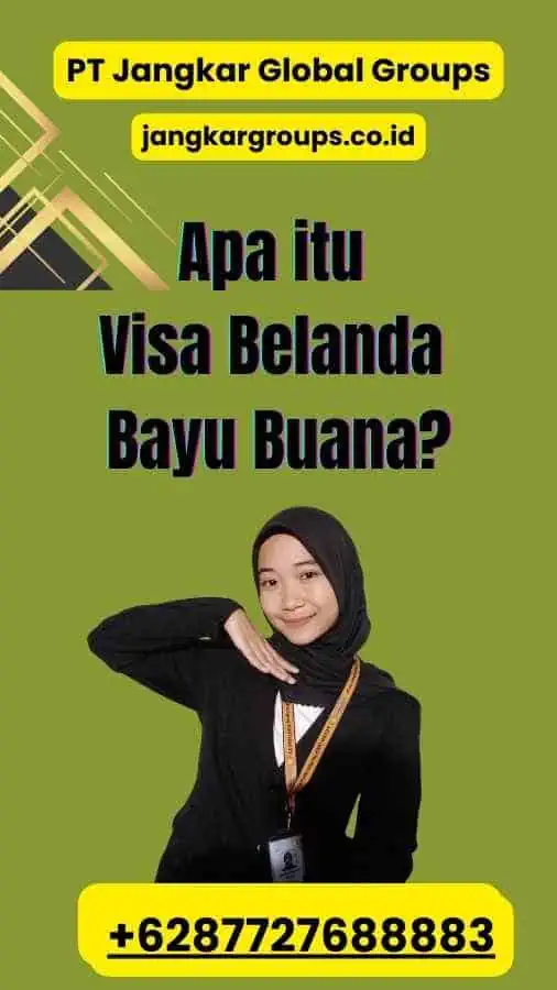 Apa itu Visa Belanda Bayu Buana?