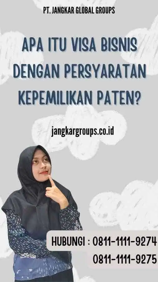 Apa itu Visa Bisnis dengan Persyaratan Kepemilikan Paten?