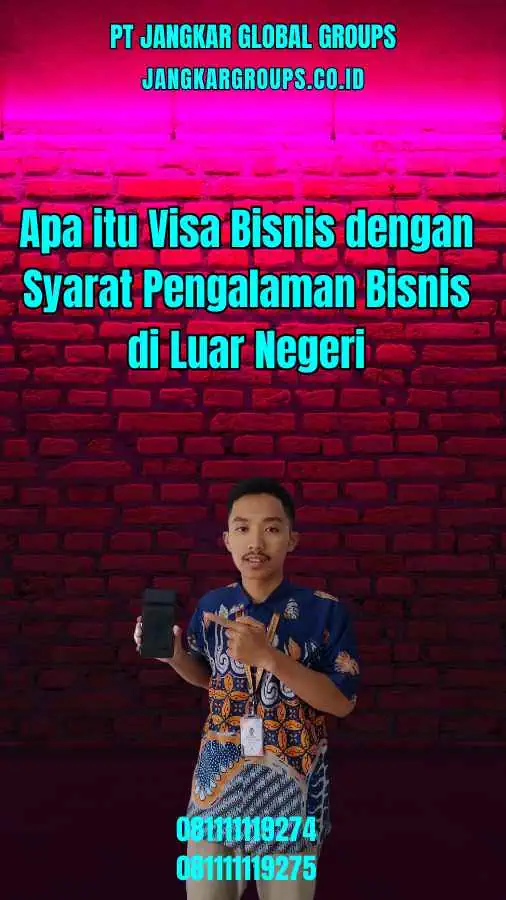 Apa itu Visa Bisnis dengan Syarat Pengalaman Bisnis di Luar Negeri