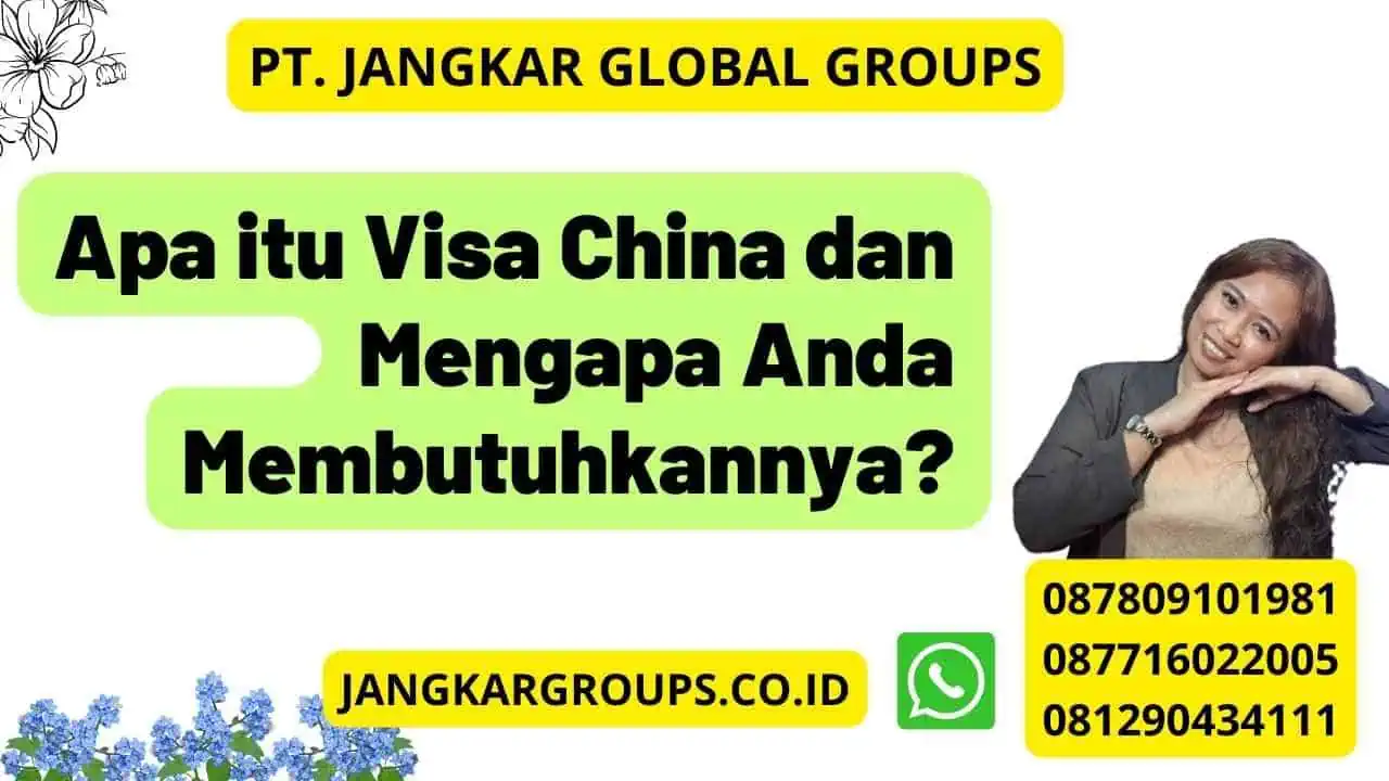 Apa itu Visa China dan Mengapa Anda Membutuhkannya?