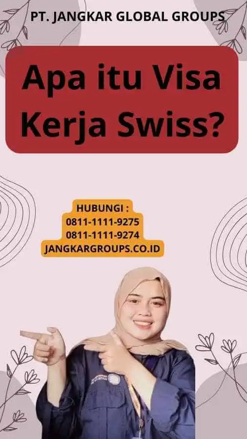 Apa itu Visa Kerja Swiss?