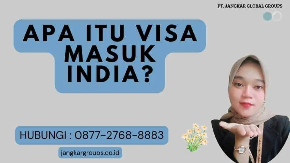 Apa itu Visa Masuk India