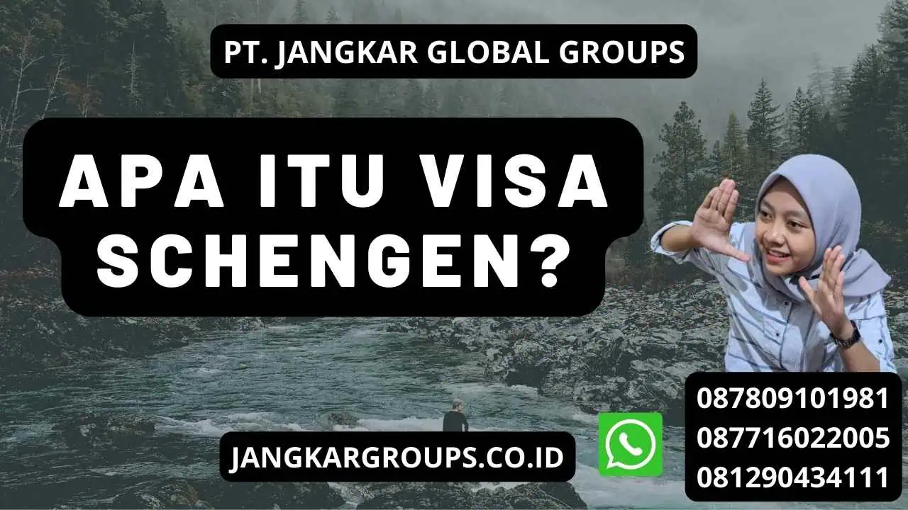 Apa itu Visa Schengen?