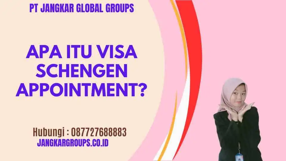 Apa itu Visa Schengen Appointment