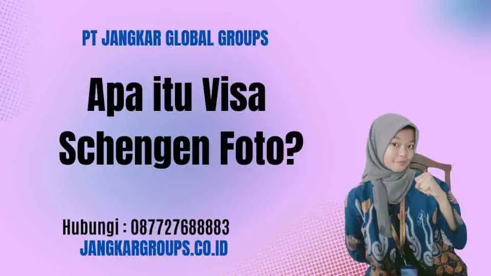 Apa itu Visa Schengen Foto