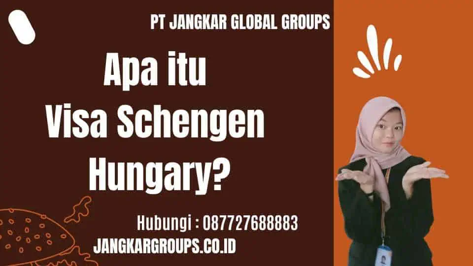 Apa itu Visa Schengen Hungary