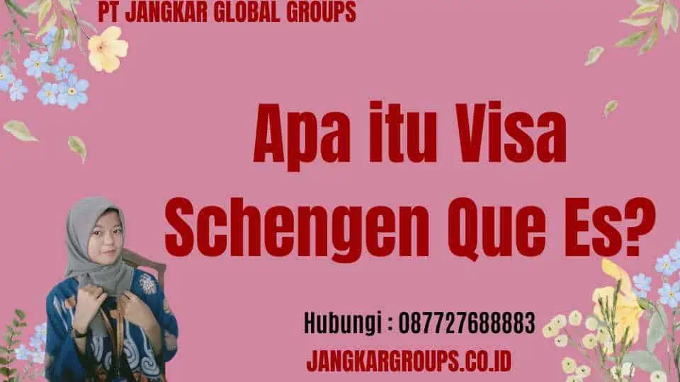 Apa itu Visa Schengen Que Es