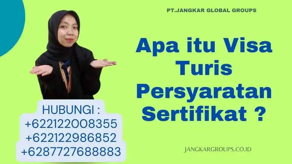 Apa itu Visa Turis Persyaratan Sertifikat