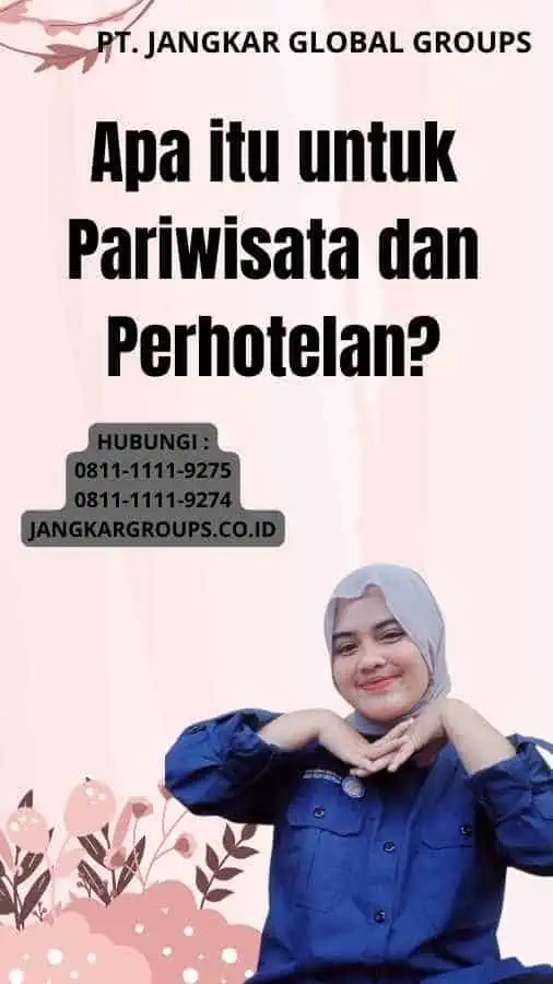 Apa itu untuk Pariwisata dan Perhotelan?