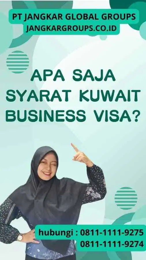 Apa saja syarat Kuwait Business Visa?