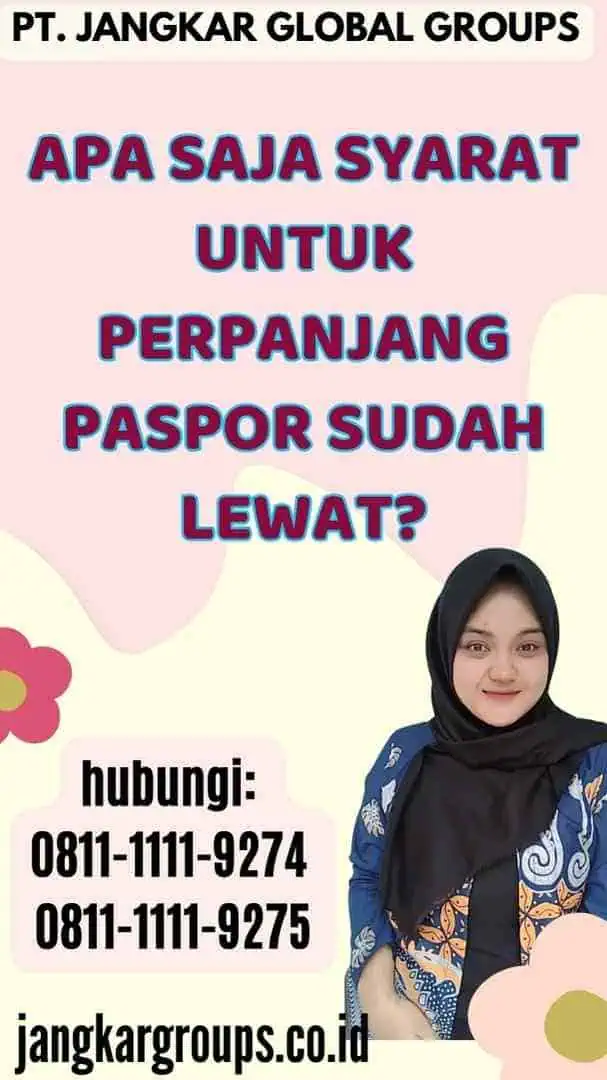 Apa saja syarat untuk Perpanjang Paspor Sudah Lewat