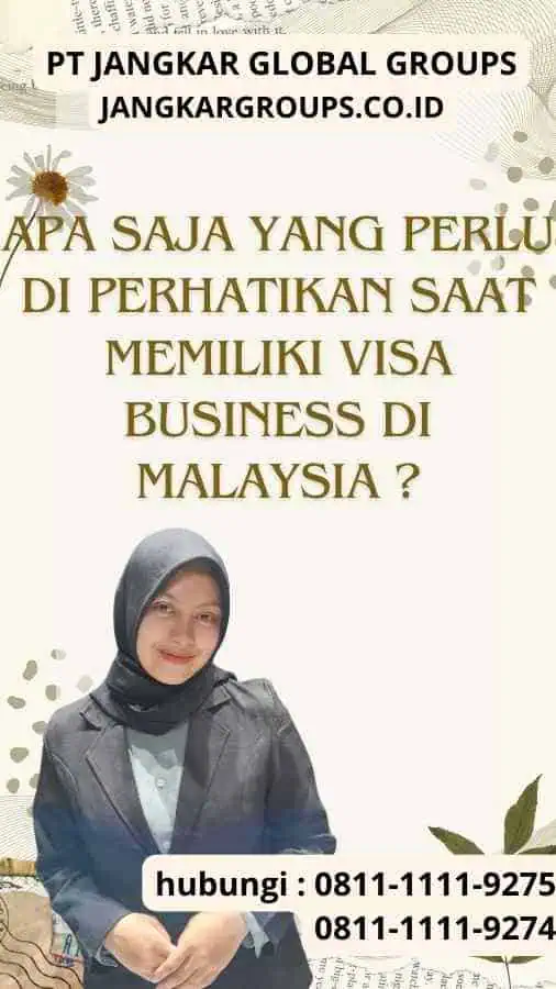 Apa saja yang perlu di perhatikan saat memiliki Visa Business di Malaysia ?