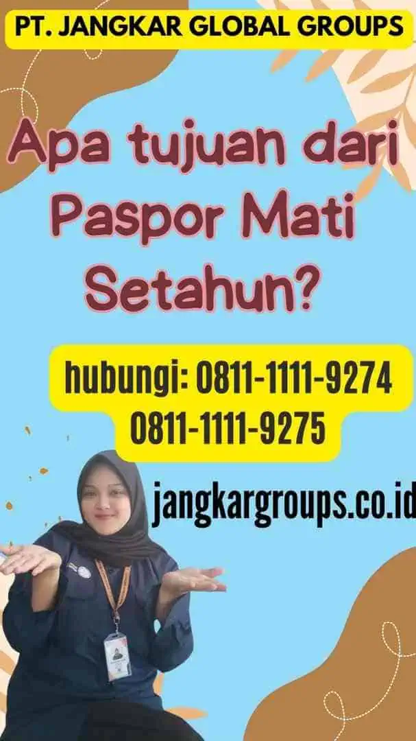 Apa tujuan dari Paspor Mati Setahun