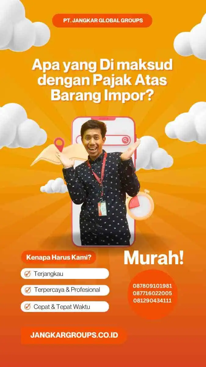 Pajak Atas Barang Impor: Semua yang Perlu Kamu Ketahui