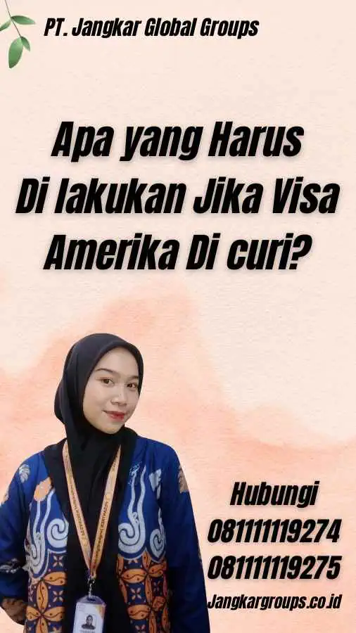 Apa yang Harus Di lakukan Jika Visa Amerika Di curi?