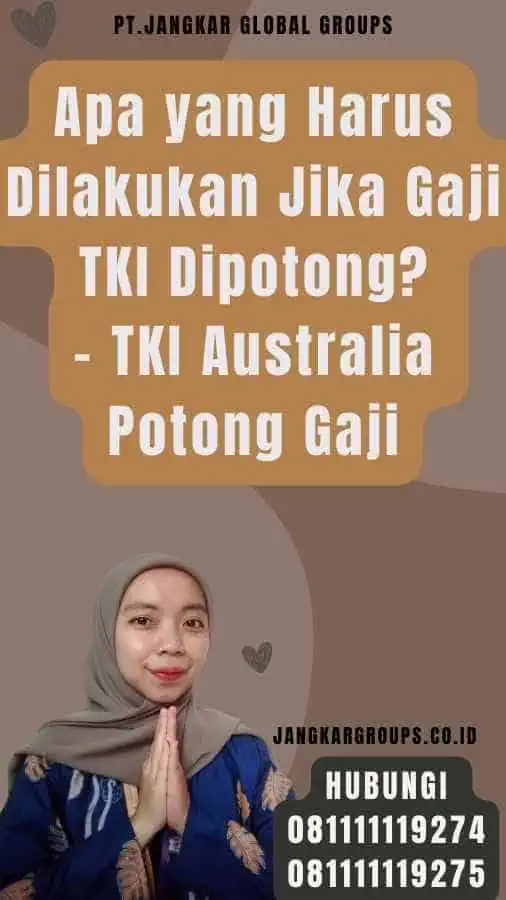 Apa yang Harus Dilakukan Jika Gaji TKI Dipotong - TKI Australia Potong Gaji