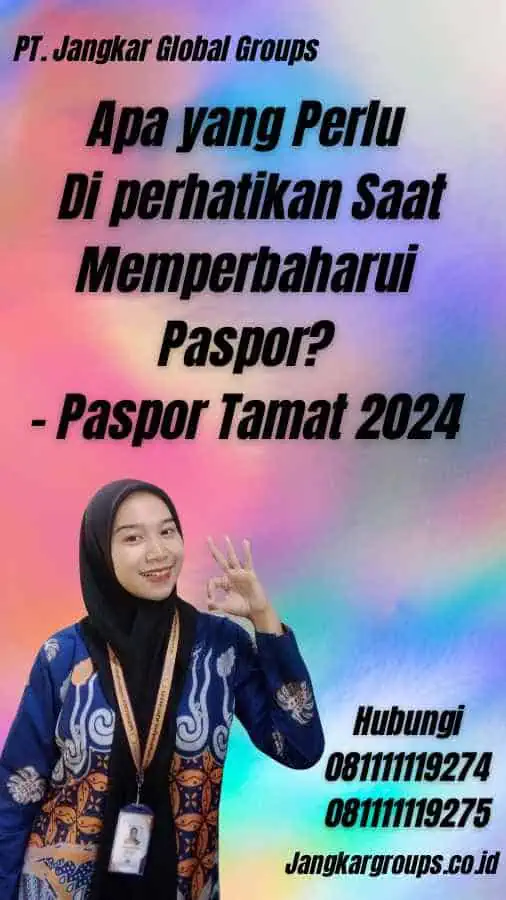 Apa yang Perlu Di perhatikan Saat Memperbaharui Paspor? - Paspor Tamat 2024