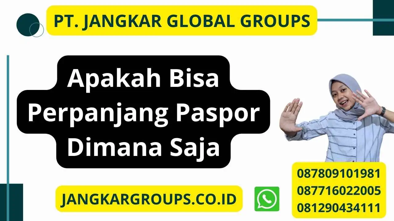 Apakah Bisa Perpanjang Paspor Dimana Saja