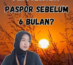 Apakah Boleh Perpanjang Paspor Sebelum 6 Bulan